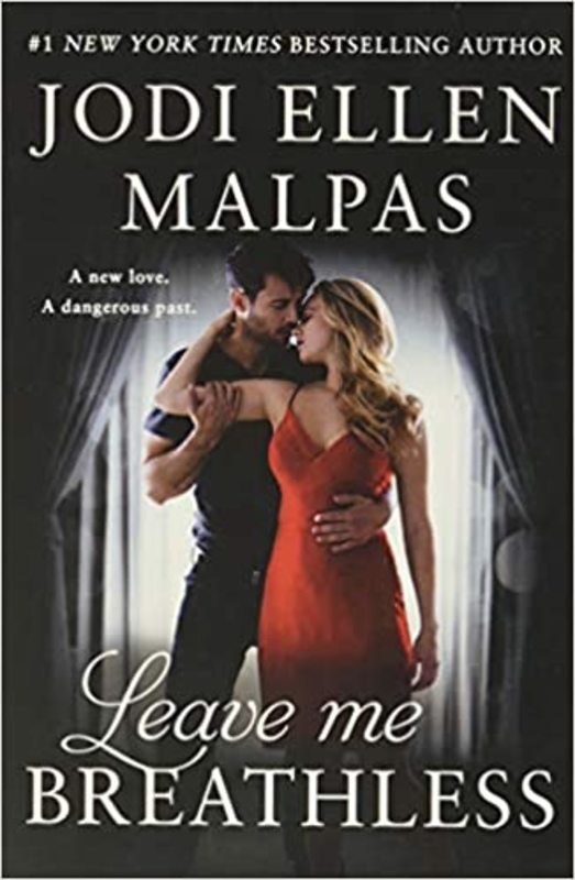 Book cover for "Leave Me Breathless" by Jodi Ellen Malpas