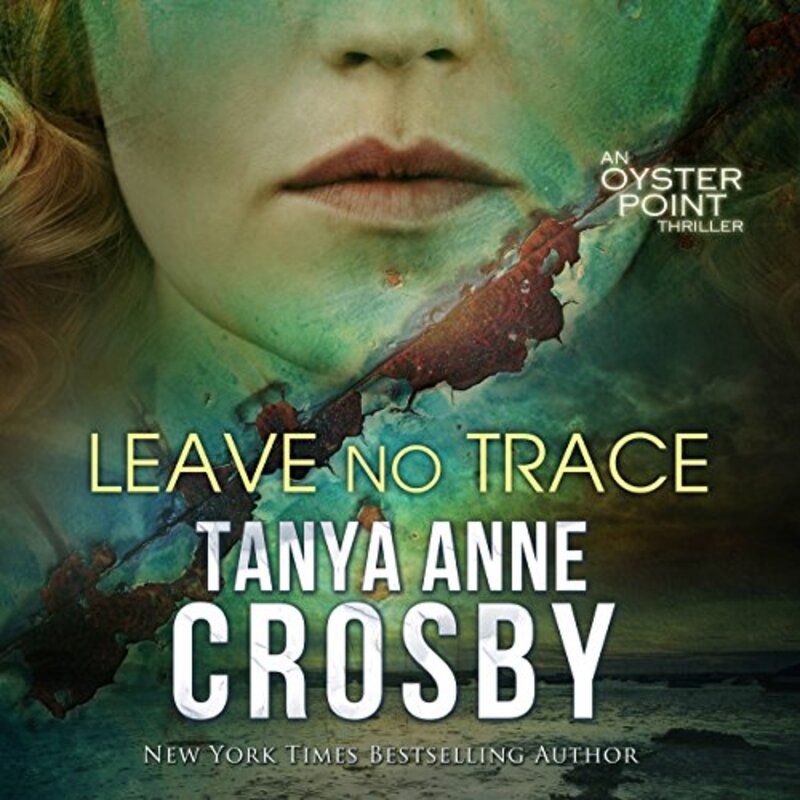Book cover for "Leave No Trace" by Tanya Anne Crosby