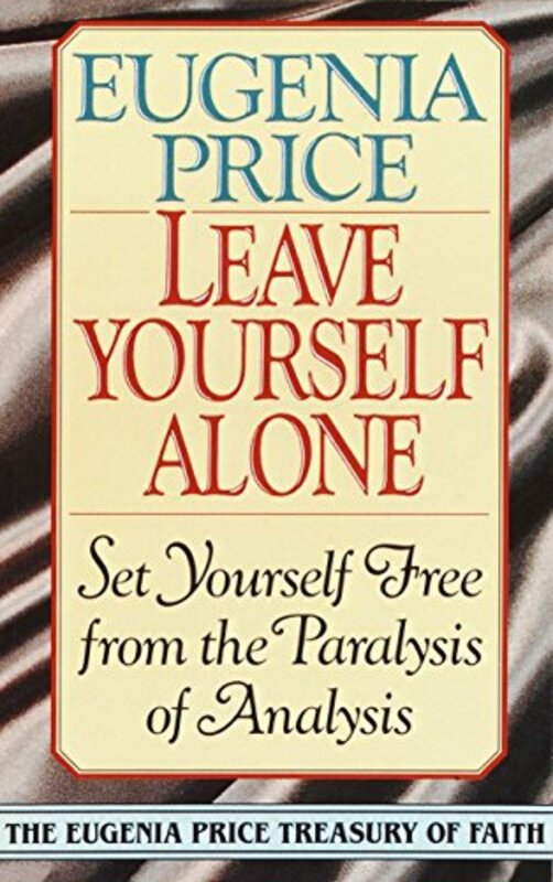 Book cover for "Leave Yourself Alone" by Eugenia Price