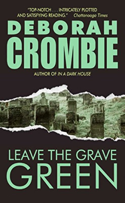 Book cover for "Leave the Grave Green" by Deborah Crombie