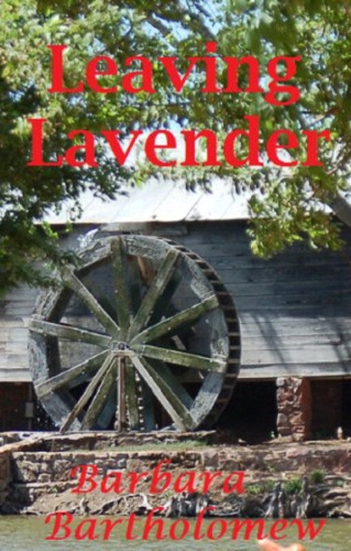 Book cover for "Leaving Lavender" by Barbara Bartholomew