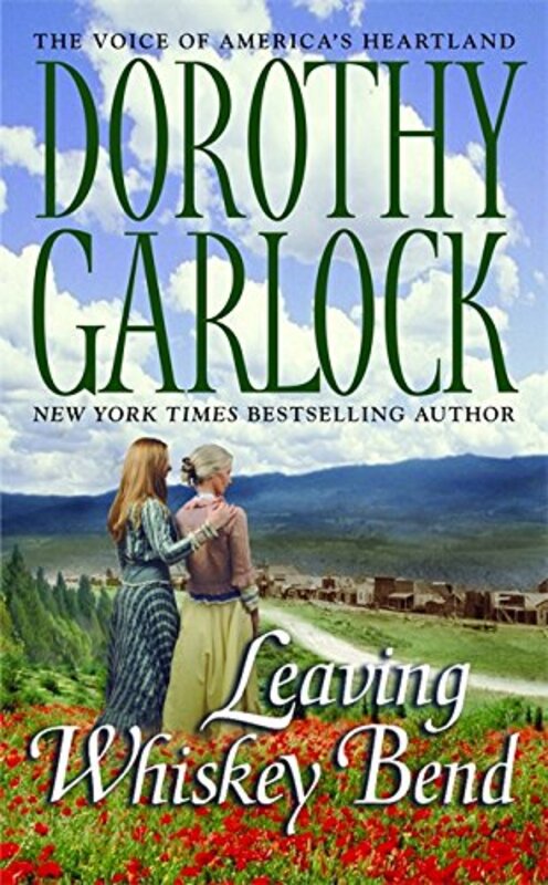 Book cover for "Leaving Whiskey Bend" by Dorothy Garlock