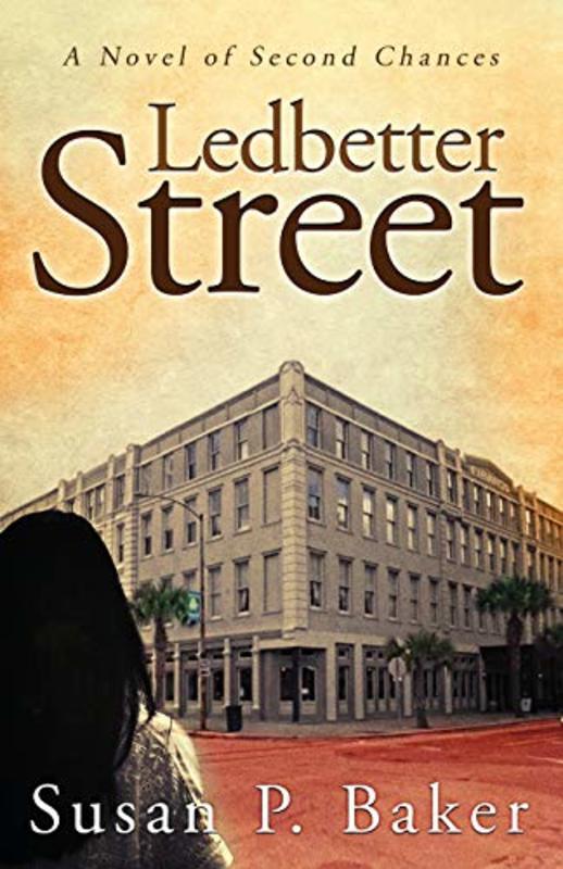 Book cover for "Ledbetter Street of Second Chances" by Susan P Baker