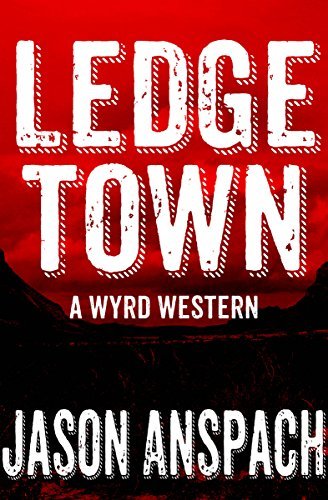 Book cover for "Ledge Town" by Jason Anspach