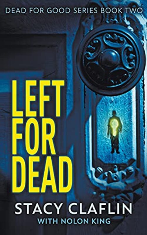 Book cover for "Left For Dead" by Stacy Claflin