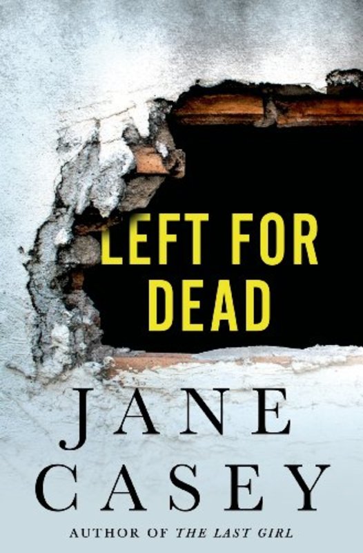 Book cover for "Left for Dead" by Jane Casey