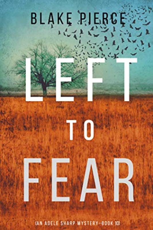 Book cover for "Left to Fear" by Stella Gold