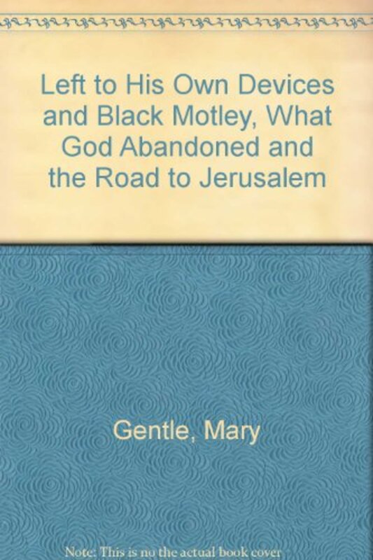 Book cover for "Left to His Own Devices" by Mary Gentle