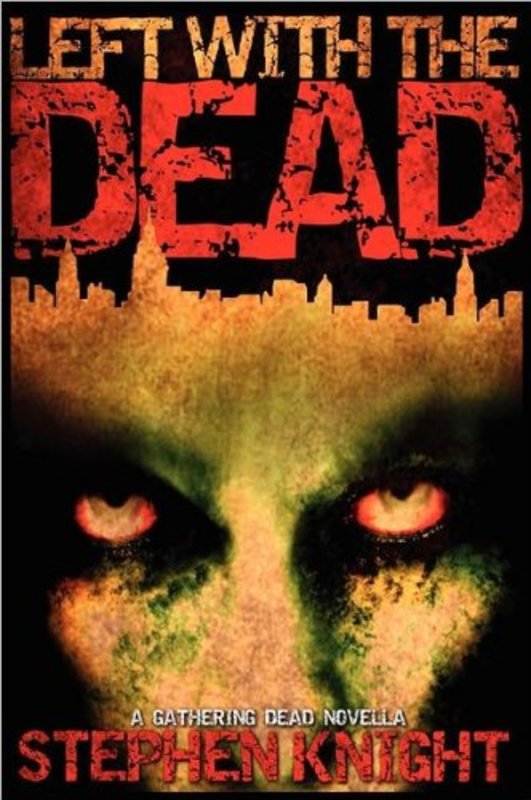 Book cover for "Left with the Dead" by Stephen Knight