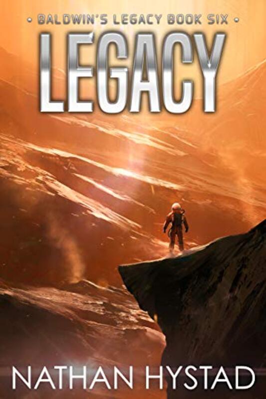 Book cover for "Legacy" by Nathan Hystad