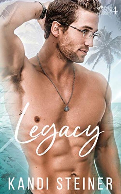 Book cover for "Legacy" by Kandi Steiner