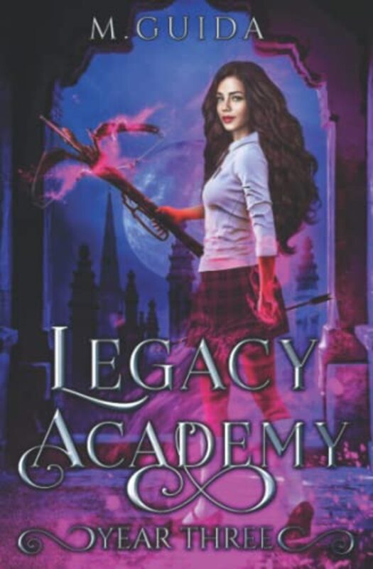 Book cover for "Legacy Academy: Year Three" by M Guida