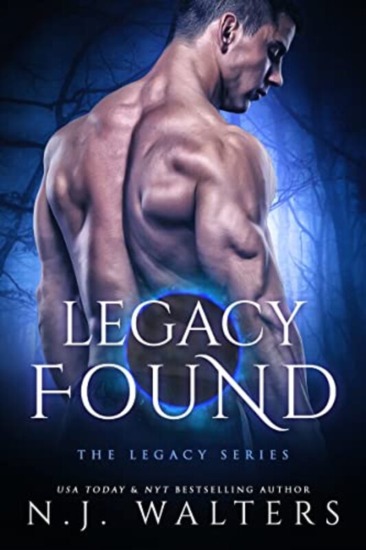 Book cover for "Legacy Found" by NJ Walters