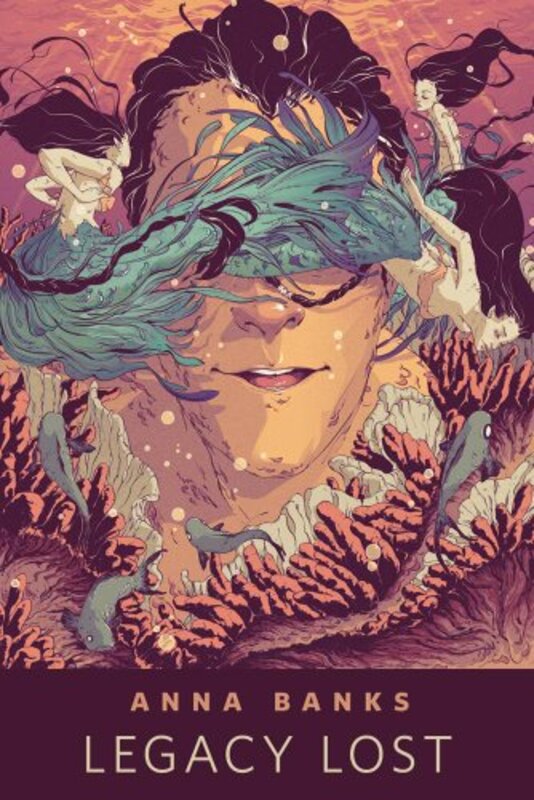 Book cover for "Legacy Lost" by Anna Banks