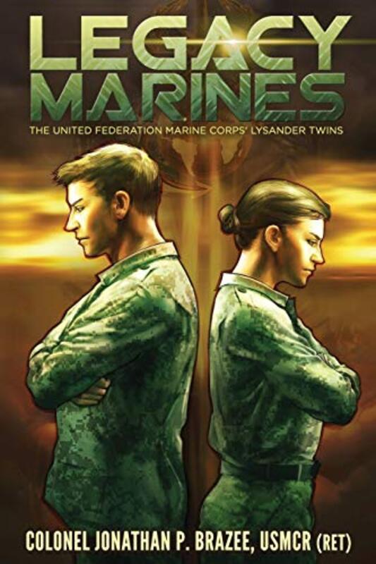 Book cover for "Legacy Marines" by Jonathan P Brazee