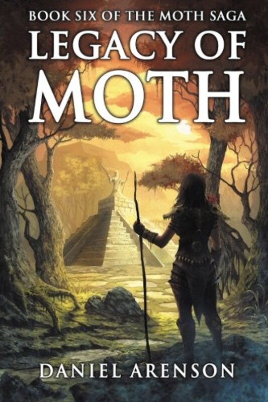 Book cover for "Legacy of Moth" by Daniel Arenson