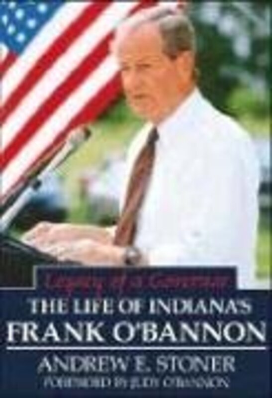 Book cover for "Legacy of a Governor" by Andrew E Stoner