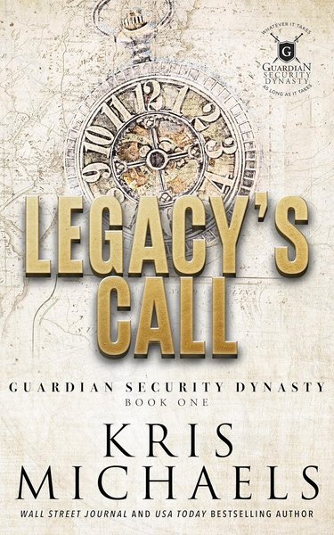 Book cover for "Legacy's Call" by Kris Michaels