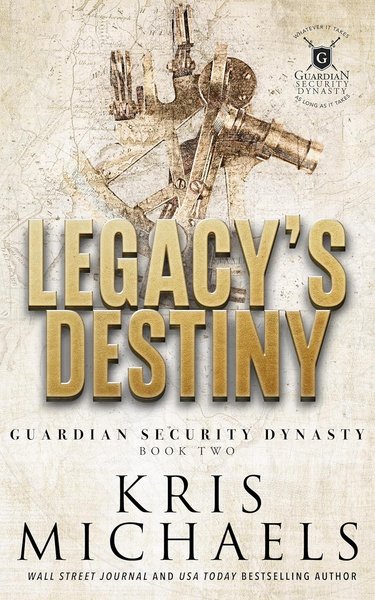 Book cover for "Legacy's Destiny" by Kris Michaels