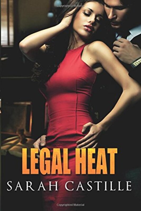 Book cover for "Legal Heat" by Sarah Castille