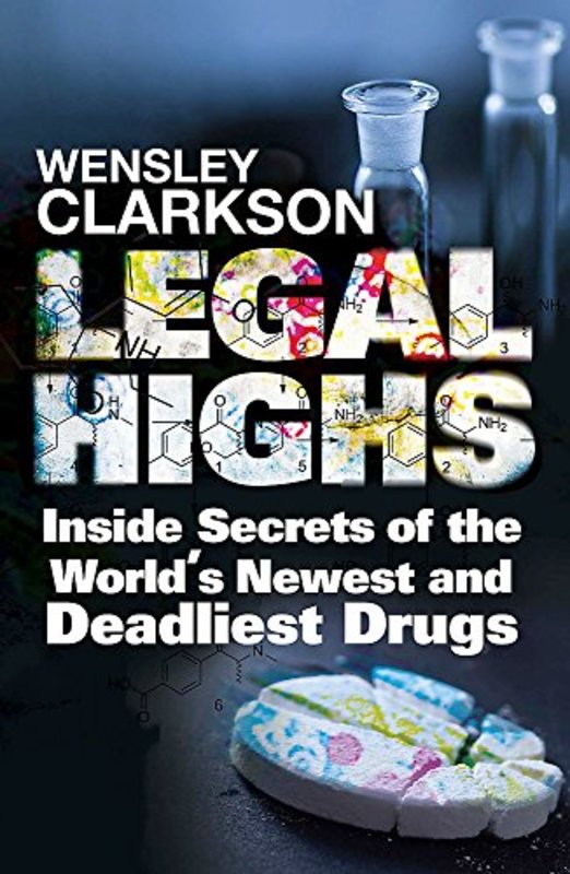 Book cover for "Legal Highs" by Wensley Clarkson
