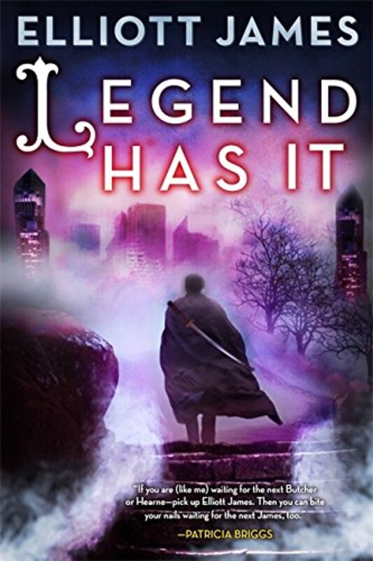 Book cover for "Legend Has It" by Elliott James