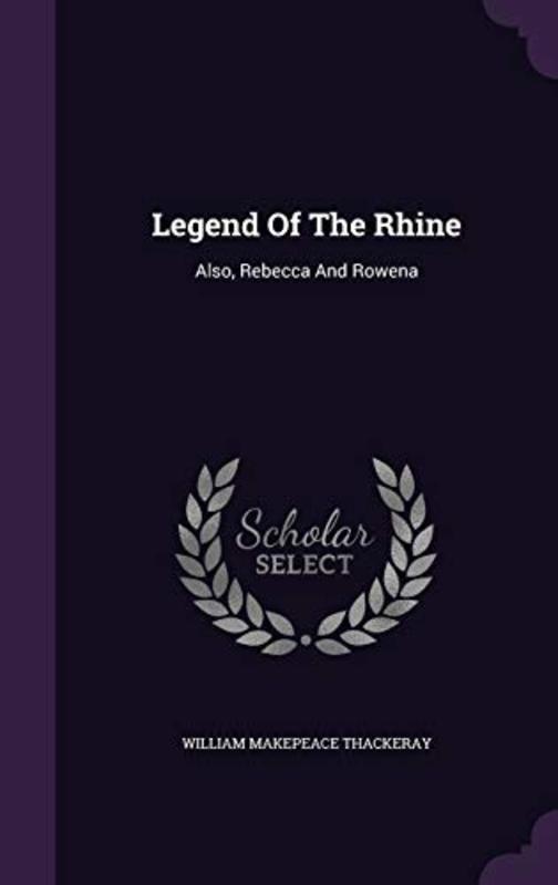 Book cover for "Legend of the Rhine" by William Makepeace Thackeray