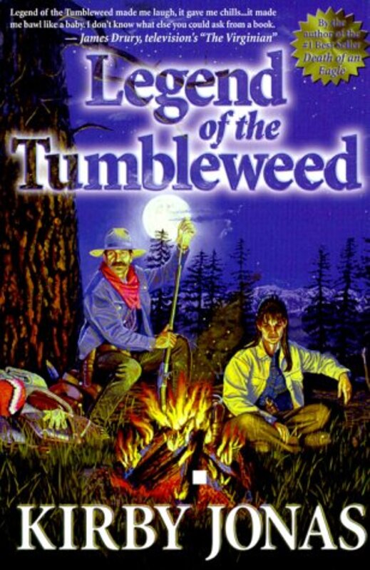 Book cover for "Legend of the Tumbleweed" by Kirby Jonas