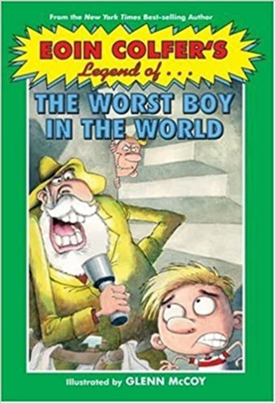 Book cover for "Legend of the Worst Boy in the World" by Eoin Colfer