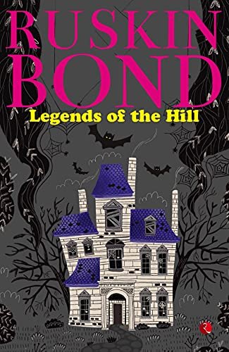 Book cover for "Legends of the Hill" by Ruskin Bond
