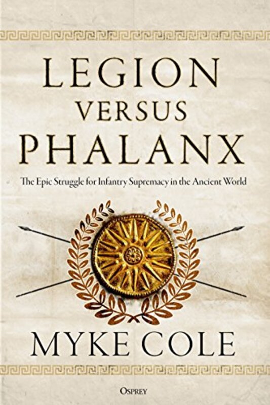Book cover for "Legion versus Phalanx" by Myke Cole