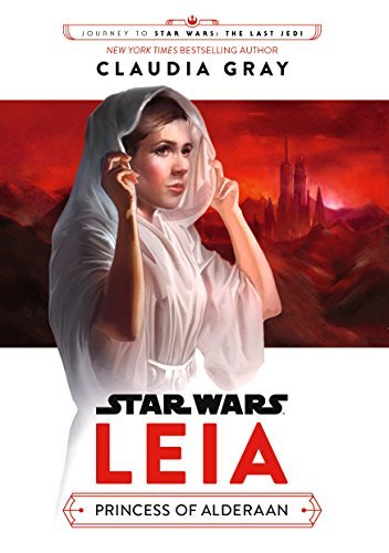 Book cover for "Leia, Princess of Alderaan" by Claudia Gray