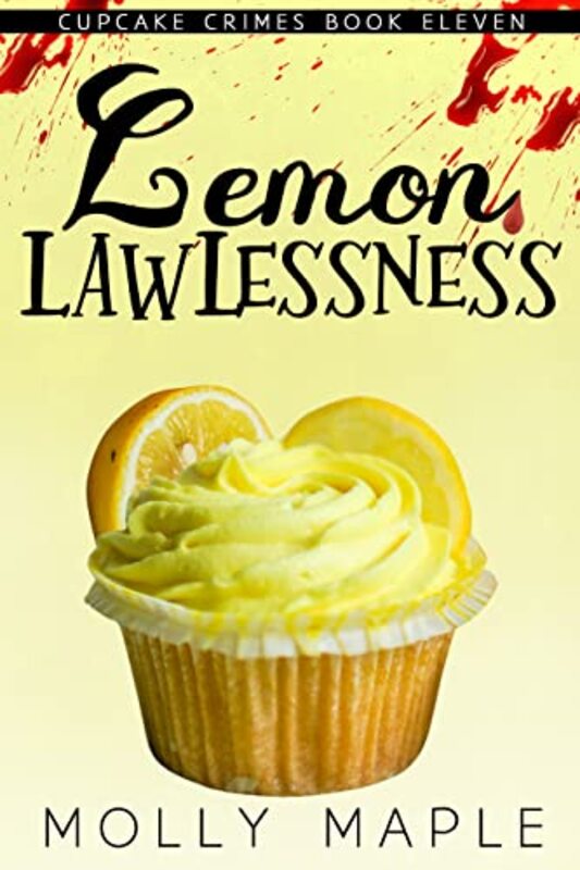Book cover for "Lemon Lawlessness" by Molly Maple
