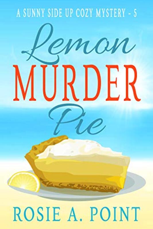 Book cover for "Lemon Murder Pie" by Rosie A Point