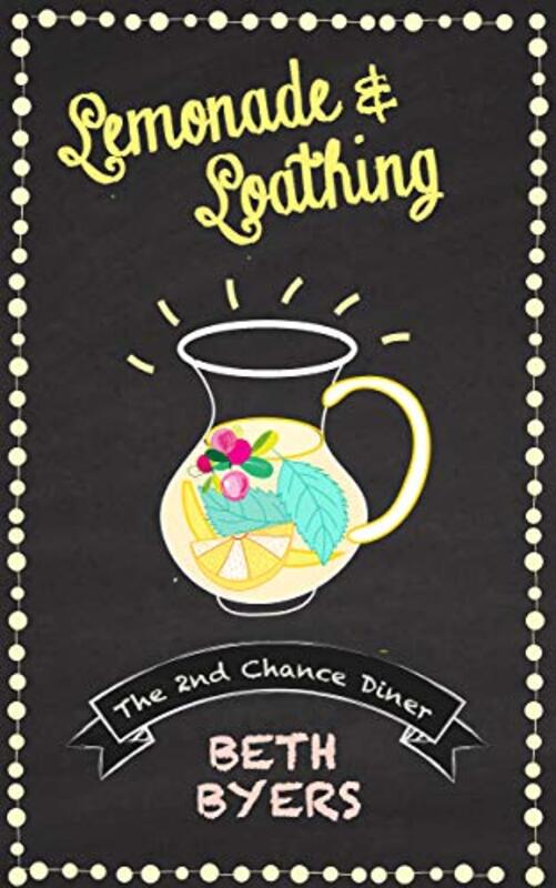 Book cover for "Lemonade and Loathing" by Beth Byers