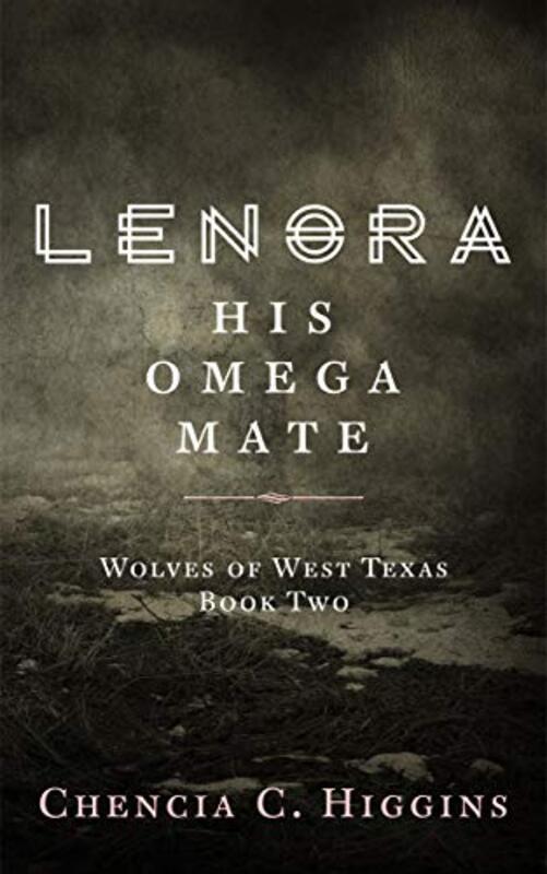 Book cover for "Lenora: His Omega Mate" by Chencia C Higgins