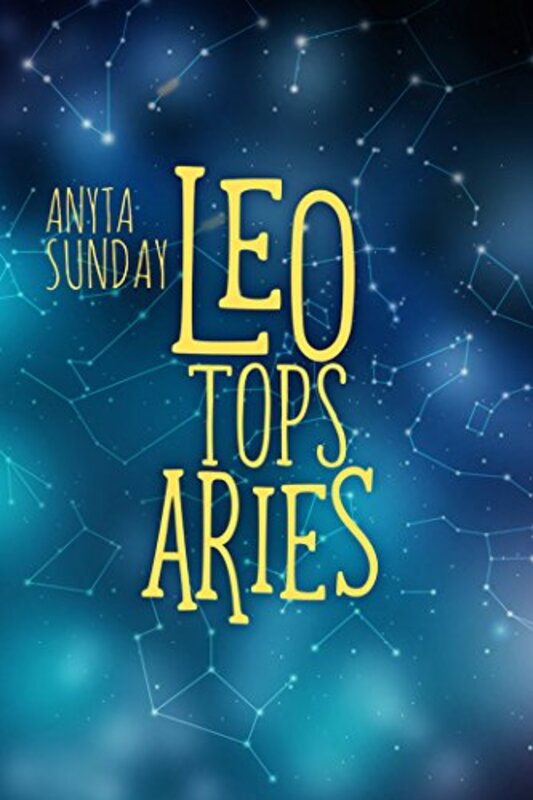 Book cover for "Leo Tops Aries" by Anyta Sunday