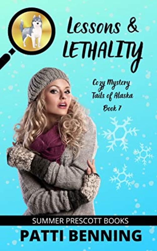 Book cover for "Lessons and Lethality" by Patti Benning