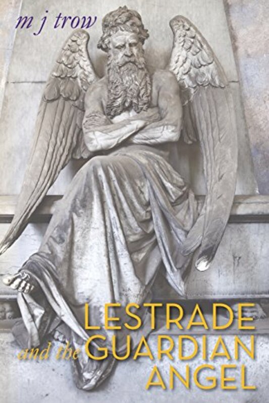 Book cover for "Lestrade and the Guardian Angel" by MJ Trow