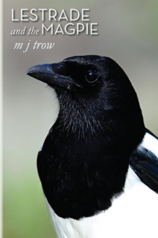 Book cover for "Lestrade and the Magpie" by MJ Trow