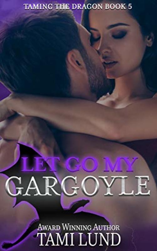 Book cover for "Let Go My Gargoyle" by Tami Lund