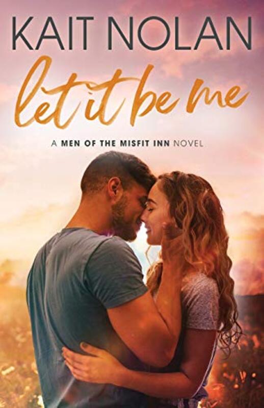 Book cover for "Let It Be Me" by Kait Nolan