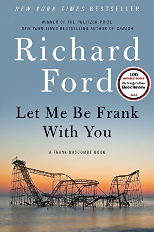 Book cover for "Let Me Be Frank With You" by Richard Ford