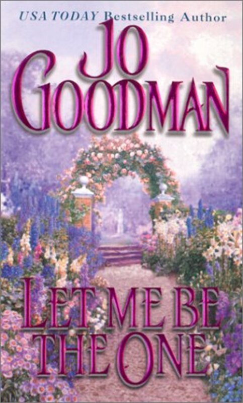 Book cover for "Let Me Be The One" by Jo Goodman