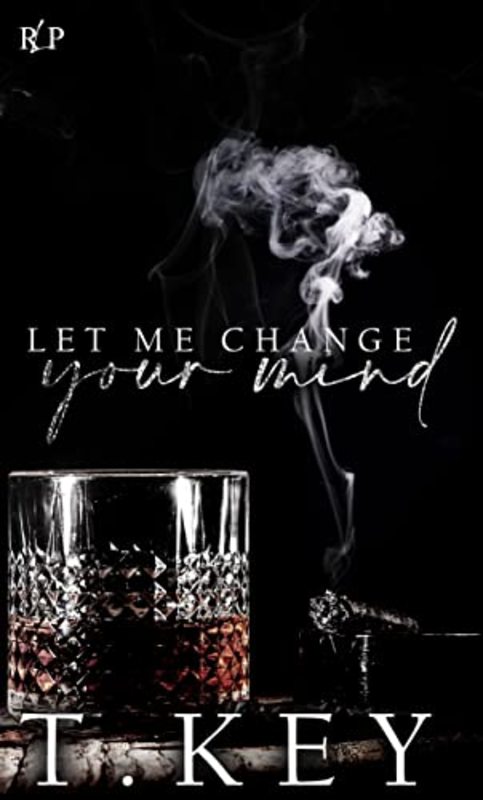 Book cover for "Let Me Change Your Mind" by T Key