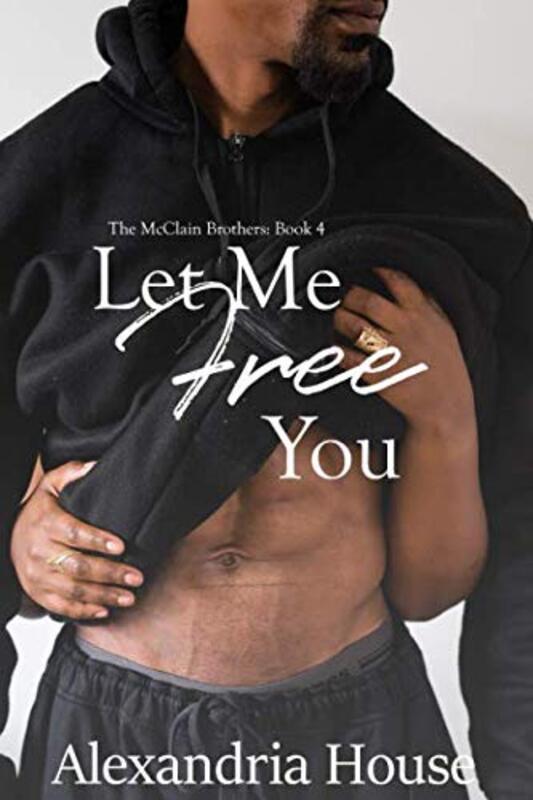 Book cover for "Let Me Free You" by Alexandria House