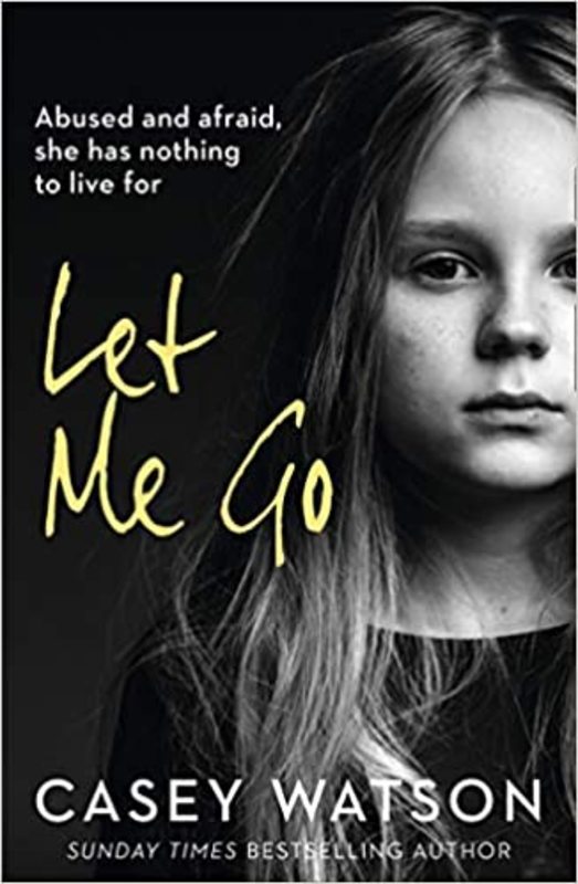 Book cover for "Let Me Go" by Casey Watson
