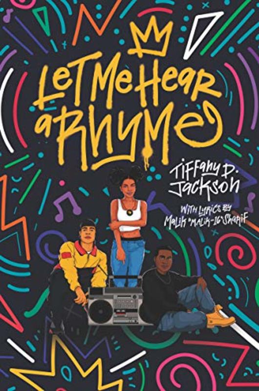 Book cover for "Let Me Hear a Rhyme" by Tiffany D Jackson