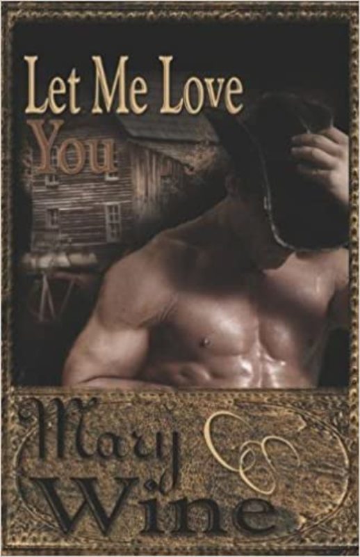 Book cover for "Let Me Love You" by Mary Wine