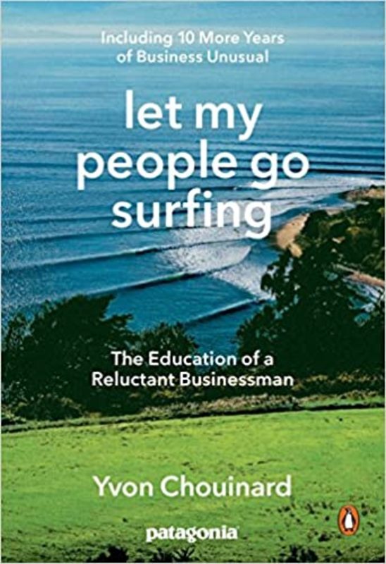 Book cover for "Let My People Go Surfing" by Yvon Chouinard